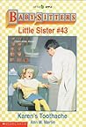 Karen's Toothache (Baby-Sitters Little Sister, #43) Karen's Toothache (Baby-Sitters Little Sister, #43)
