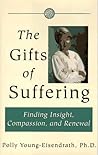 The Gifts Of Suffering: A Guide To Resilience And Renewal