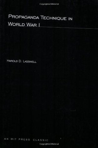 Propaganda Technique In World War I (M.I.T. Studies in Comparative Politics)