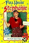 The Truth about Boys (Full House: Stephanie, #20)