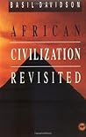 African Civilization Revisited: From Antiquity to Modern Times