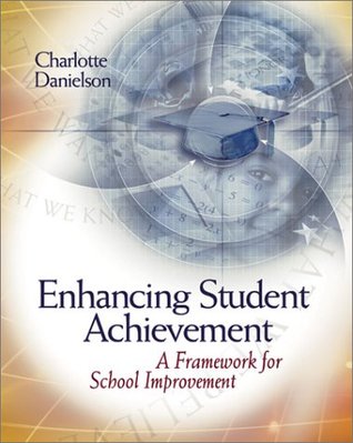 Enhancing Student Achievement: A Framework for School Improvement (Paperback)