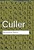 Structuralist Poetics: Structuralism, Linguistics and the Study of Literature (Routledge Classics)