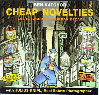 Cheap Novelties: The Pleasures of Urban Decay (Paperback)