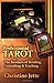 Professional Tarot: The Business of Reading, Consulting and Teaching