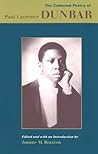 The Collected Poetry of Paul Laurence Dunbar by Joanne M. Braxton The Collected Poetry of Paul Laurence Dunbar by Joanne M. Braxton