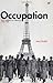 Occupation : The Ordeal of France, 1940-44