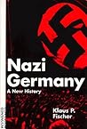 Nazi Germany: A New History Nazi Germany: A New History