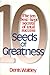 Seeds of Greatness: 10 Best Kept Secrets of Total Success