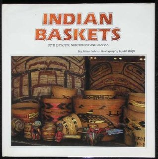 Indian Baskets of the Pacific Northwest and Alaska (Hardcover)