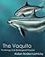 The Vaquita by Aidan Bodeo-Lomicky