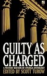 Guilty as Charged Guilty as Charged