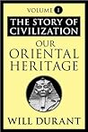 Book cover for Our Oriental Heritage: The Story of Civilization, Volume I