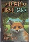 The Foxes of Firstdark by Garry Kilworth