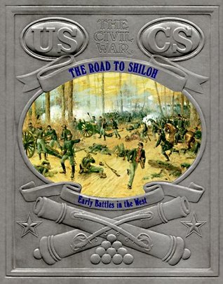 Road to Shiloh: Early Battles in the West (Hardcover)