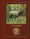 Elk essentials (Hunting wisdom library)