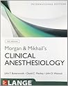Morgan and Mikhail's Clinical Anesthesiology Morgan and Mikhail's Clinical Anesthesiology