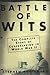 Battle Of Wits: The Complete Story of Codebreaking in World War II