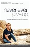 Never Ever Give Up: The Inspiring Story of Jessie and Her JoyJars