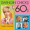 Swingin' Chicks of the 60's Swingin' Chicks of the 60's