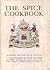 The Spice Cookbook