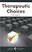 Therapeutics Choices