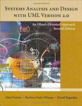 Systems Analysis and Design with UML Version 2.0: An Object-Oriented Approach
