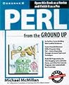 Perl from the Ground Up