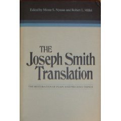 The Joseph Smith Translation The Restoration of Plain and Precious Things (Hardcover)