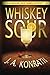 Whiskey Sour by J.A. Konrath