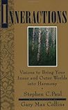 Inneractions: Visions to Bring Your Inner and Outer Worlds into Harmony