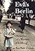 Eva's Berlin by Eva Wald Leveton
