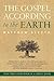 The Gospel According to the Earth: Why the Good Book Is a Green Book