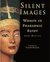 Silent Images: Women in Pharaonic Egypt