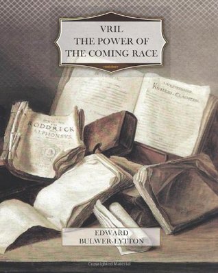 Vril, the Power of the Coming Race