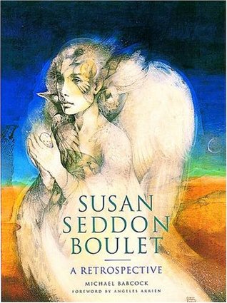 Susan Seddon Boulet: A Retrospective (Hardcover)