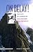 On Belay!: The Life of Lege...
