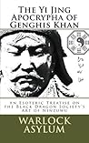 The Yi Jing Apocrypha of Genghis Khan: The Black Dragon Society's Treatise on the Art of Ninzuwu