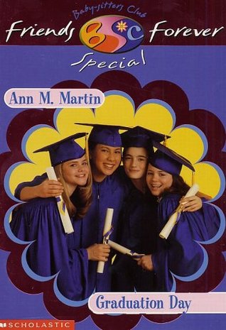Graduation Day (Baby-Sitters Club Friends Forever Super Special, #2)