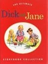The Ultimate Dick and Jane Storybook Collection