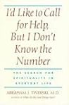 I'd Like to Call for Help, but I Don't Know the Number: The Search for Spirituality in Everyday Life I'd Like to Call for Help, but I Don't Know the Number: The Search for Spirituality in Everyday Life