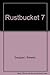 Rustbucket 7: Chronicle of ...