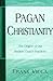 Pagan Christianity by Frank Viola