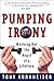Pumping Irony: Working Out ...