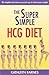 The Super Simple HCG Diet by Barnes, Kathleen (2011) Paperback by Kathleen Barnes