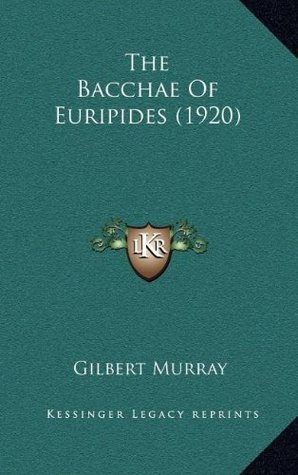 The Bacchae of Euripides