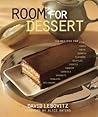 Room For Dessert : 110 Recipes for Cakes, Custards, Souffles, Tarts, Pies, Cobblers, Sorbets, Sherbets, Ice Creams, Cookies, Candies, and Cordials