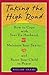 Taking the High Road: How to Cope Your Ex Husband, Maintain Your Sanity, and Raise Your Child in Peace