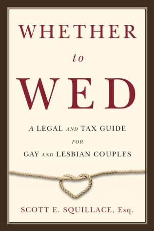 Whether to Wed: A Legal and Tax Guide for Gay and Lesbian Couples (Paperback)