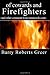 Of Cowards and Firefighters by Barry Roberts Greer Of Cowards and Firefighters by Barry Roberts Greer